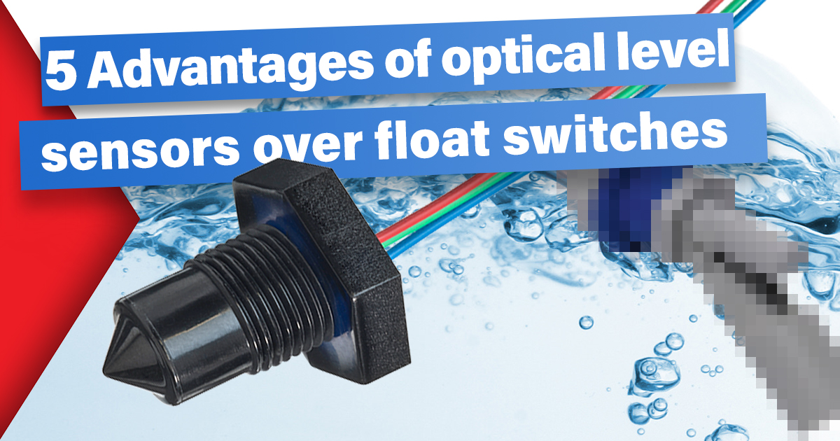 Optical Level Sensors: 5 Advantages over Float Switches